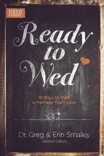Book Cover Ready to Wed: 12 Ways to Start a Marriage You'll Love