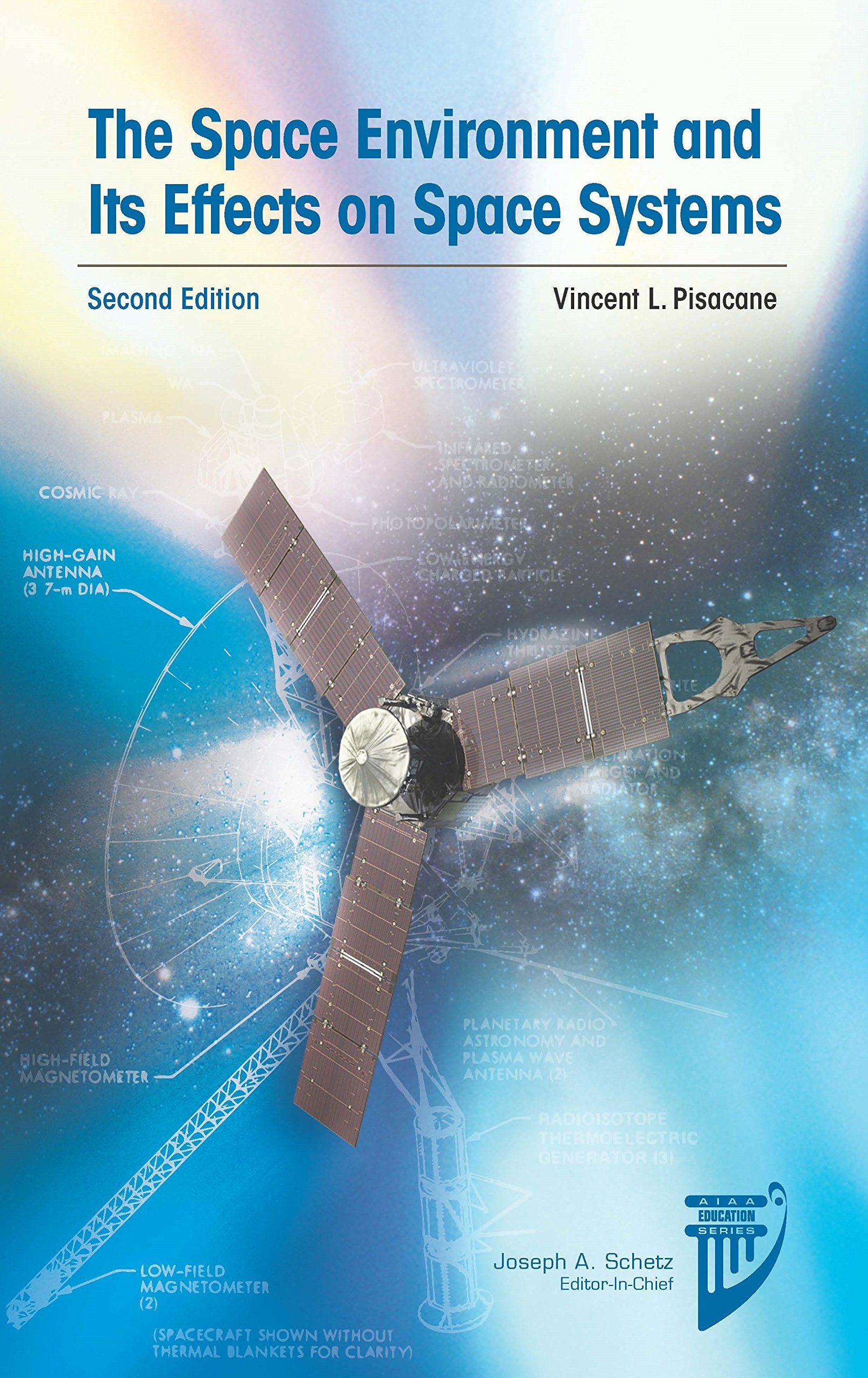 Book Cover The Space Environment and Its Effects on Space Systems, Second Edition (AIAA Education Series)