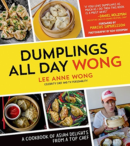 Book Cover Dumplings All Day Wong: A Cookbook of Asian Delights From a Top Chef