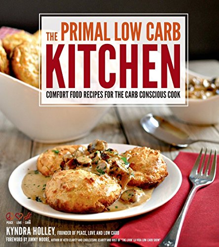 Book Cover The Primal Low-Carb Kitchen: Comfort Food Recipes for the Carb Conscious Cook