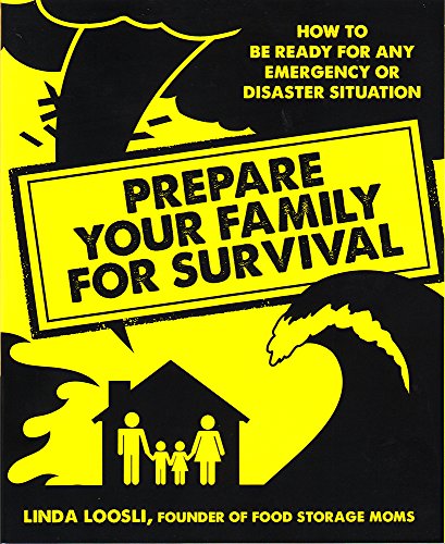 Book Cover Prepare Your Family for Survival: How to Be Ready for Any Emergency or Disaster Situation