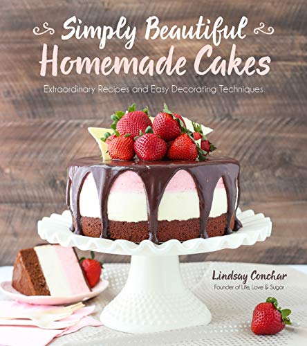 Book Cover Simply Beautiful Homemade Cakes: Extraordinary Recipes and Easy Decorating Techniques