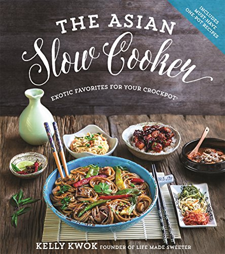 Book Cover The Asian Slow Cooker: Exotic Favorites for Your Crockpot