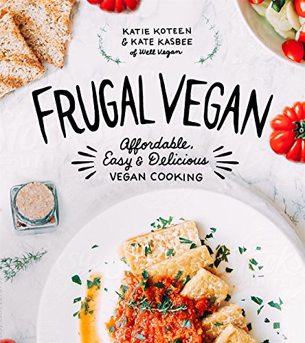Book Cover Frugal Vegan: Affordable, Easy & Delicious Vegan Cooking