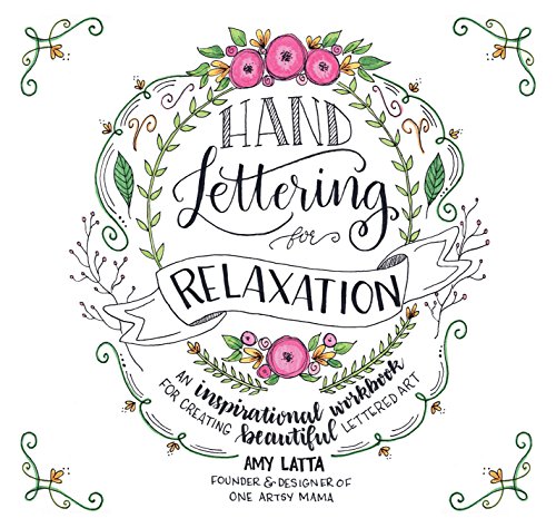 Book Cover Hand Lettering for Relaxation: An Inspirational Workbook for Creating Beautiful Lettered Art