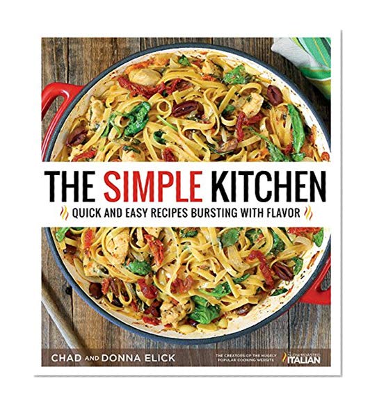 Book Cover The Simple Kitchen: Quick and Easy Recipes Bursting With Flavor