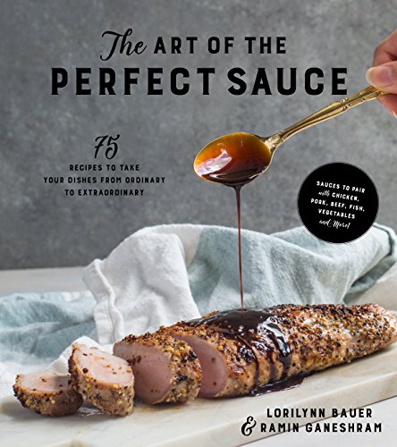 Book Cover Art of the Perfect Sauce, The: 75 Recipes to Take Your Dishes From Ordinary to Extraordinary
