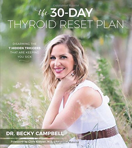 Book Cover The 30-Day Thyroid Reset Plan: Disarming the 7 Hidden Triggers That are Keeping You Sick