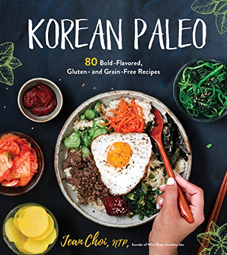 Book Cover Korean Paleo: 80 Bold-Flavored, Gluten- and Grain-Free Recipes
