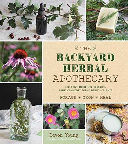 Book Cover The Backyard Herbal Apothecary: Effective Medicinal Remedies Using Commonly Found Herbs & Plants
