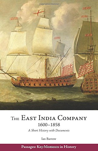 Book Cover The East India Company, 1600â€“1858: A Short History with Documents (Passages: Key Moments in History)
