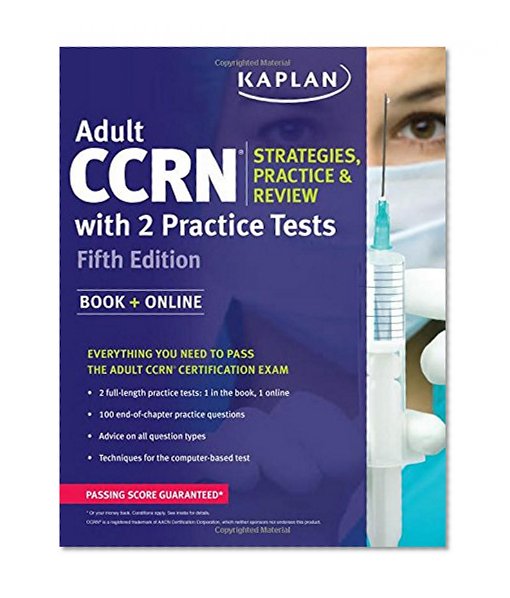 Book Cover Adult CCRN Strategies, Practice, and Review with 2 Practice Tests (Kaplan Test Prep)