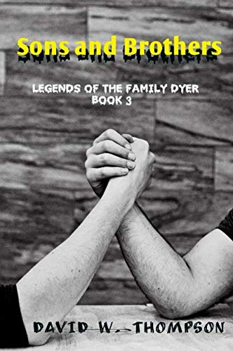 Book Cover Sons and Brothers: Legends of the Family Dyer