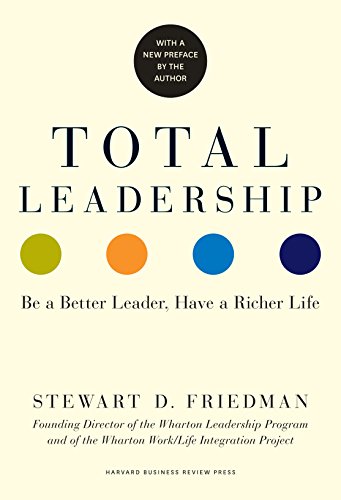 Book Cover Total Leadership: Be a Better Leader, Have a Richer Life