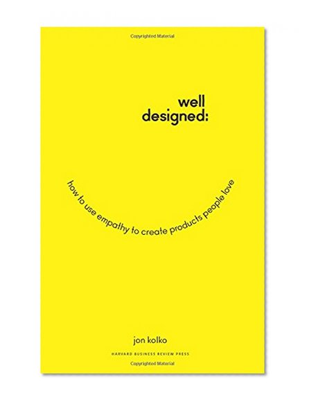 Book Cover Well-Designed: How to Use Empathy to Create Products People Love