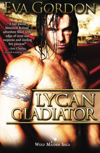 Book Cover Lycan Gladiator (Wolf Maiden Saga) (Volume 1)