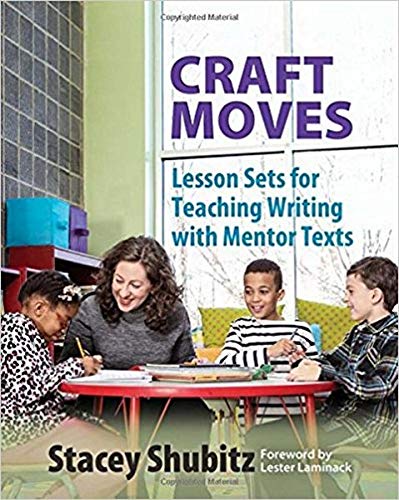 Book Cover Craft Moves: Lesson Sets for Teaching Writing with Mentor Texts