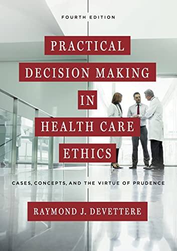 Book Cover Practical Decision Making in Health Care Ethics: Cases, Concepts, and the Virtue of Prudence