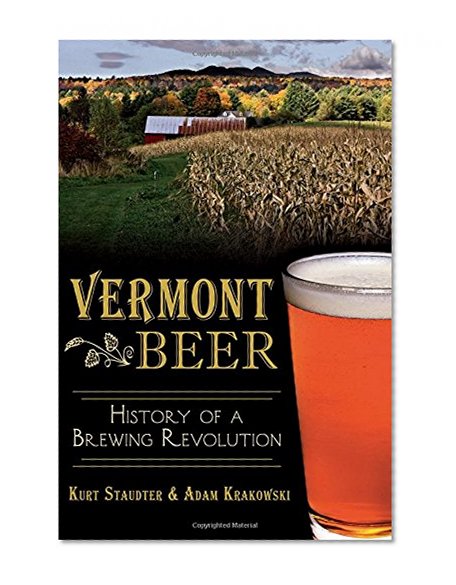 Book Cover Vermont Beer:: History of a Brewing Revolution (American Palate)