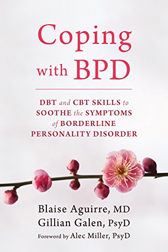 Book Cover Coping with BPD: DBT and CBT Skills to Soothe the Symptoms of Borderline Personality Disorder