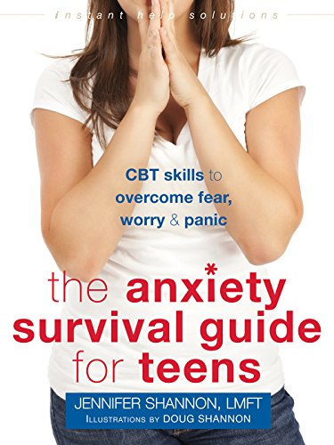Book Cover The Anxiety Survival Guide for Teens: CBT Skills to Overcome Fear, Worry, and Panic (The Instant Help Solutions Series)