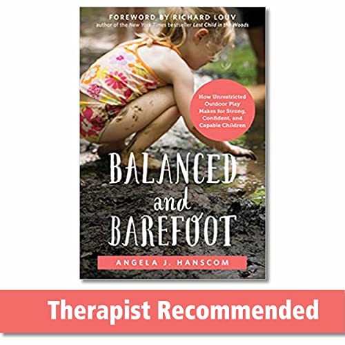 Book Cover Balanced and Barefoot: How Unrestricted Outdoor Play Makes for Strong, Confident, and Capable Children