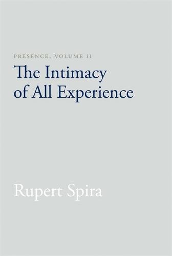 Book Cover Presence, Volume II: The Intimacy of All Experience