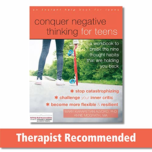 Book Cover Conquer Negative Thinking for Teens: A Workbook to Break the Nine Thought Habits That Are Holding You Back