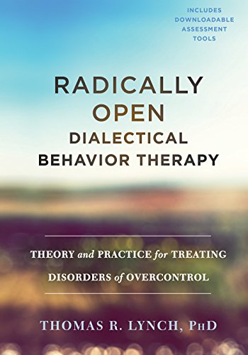 Book Cover Radically Open Dialectical Behavior Therapy: Theory and Practice for Treating Disorders of Overcontrol
