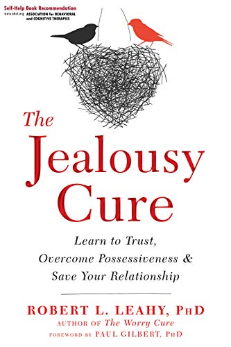 Book Cover The Jealousy Cure (Learn to Trust, Overcome Possessiveness, and Save Your Relationship)