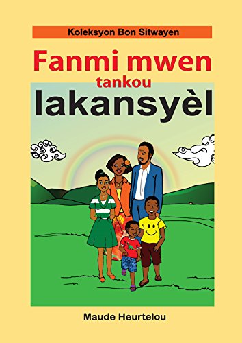 Fanmi mwen tankou Lakansyèl (Haitian Creole Edition)