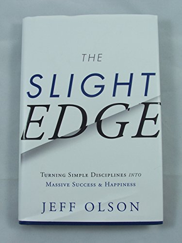 Book Cover The Slight Edge: Turning Simple Disciplines into Massive Success and Happiness