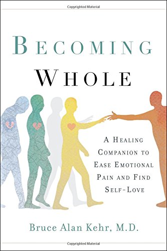 Book Cover Becoming Whole: A Healing Companion to Ease Emotional Pain and Find Self-Love