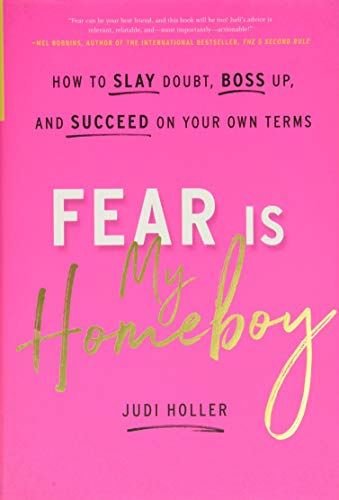 Book Cover Fear Is My Homeboy: How to Slay Doubt, Boss Up, and Succeed on Your Own Terms
