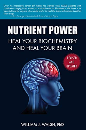 Book Cover Nutrient Power: Heal Your Biochemistry and Heal Your Brain