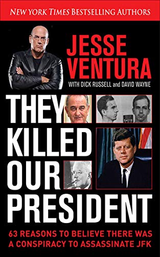 Book Cover They Killed Our President: 63 Reasons to Believe There Was a Conspiracy to Assassinate JFK