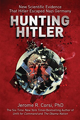 Book Cover Hunting Hitler: New Scientific Evidence That Hitler Escaped Nazi Germany