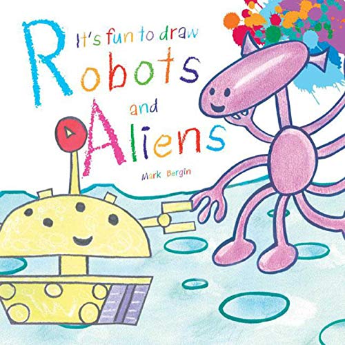 Book Cover It's Fun to Draw Robots and Aliens (It's Fun to Draw (Paper))