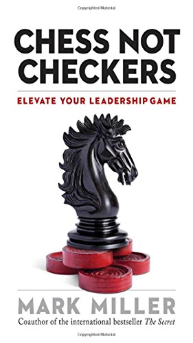 Book Cover Chess Not Checkers: Elevate Your Leadership Game