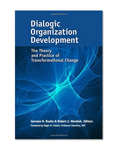 Book Cover Dialogic Organization Development: The Theory and Practice of Transformational Change