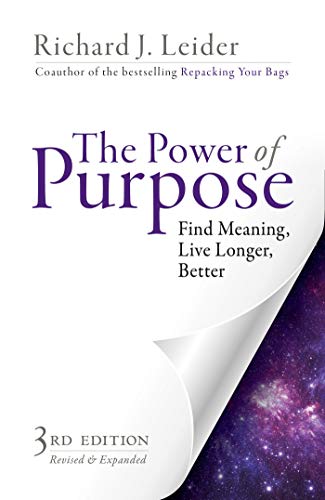 Book Cover The Power of Purpose: Find Meaning, Live Longer, Better