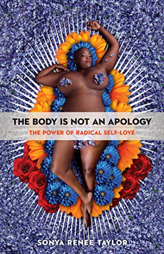 Book Cover The Body Is Not an Apology: The Power of Radical Self-Love