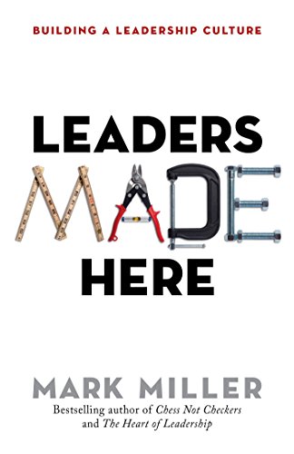 Book Cover Leaders Made Here: Building a Leadership Culture (The High Performance Series)