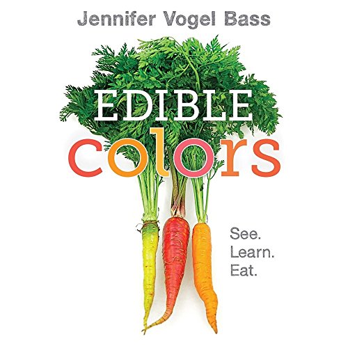 Book Cover Edible Colors: See, Learn, Eat