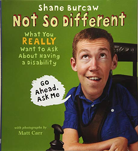 Book Cover Not So Different: What You Really Want to Ask About Having a Disability