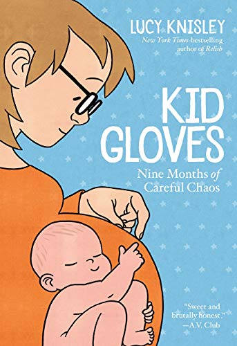 Book Cover Kid Gloves: Nine Months of Careful Chaos