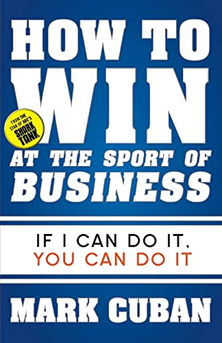 Book Cover How to Win at the Sport of Business: If I Can Do It, You Can Do It