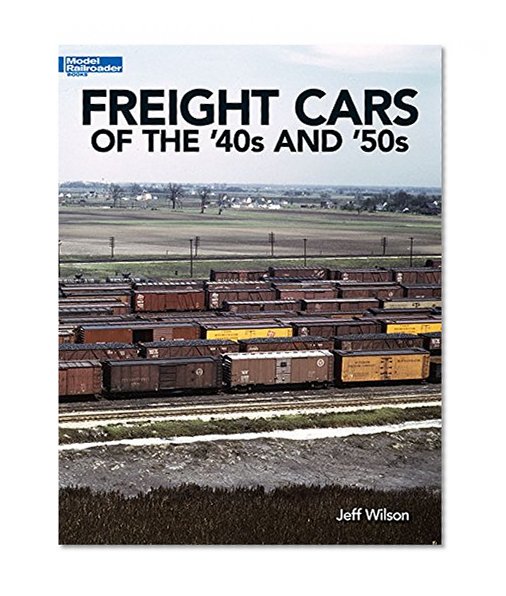 Book Cover Freight Cars of the '40s and '50s (Model Railroader Books)