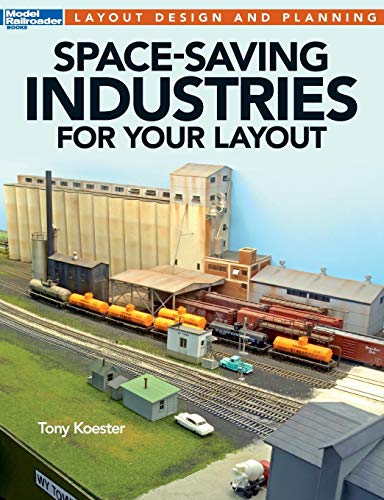 Book Cover Space-Saving Industries for Your Layout (Model Railroader Books Layout Design and Planning)