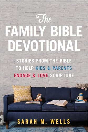 Book Cover The Family Bible Devotional: Stories from the Bible to Help Kids and Parents Engage and Love Scripture